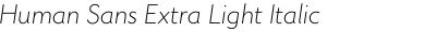 Human Sans Extra Light Italic
